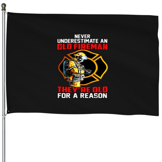 Discover Firefighter Fireman Never Underestimate An Old Fireman (1) T-Shirt House Flags