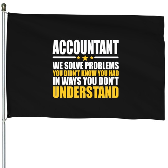 Discover Accountant Problem Solvers Funny Quote 2059 House Flags