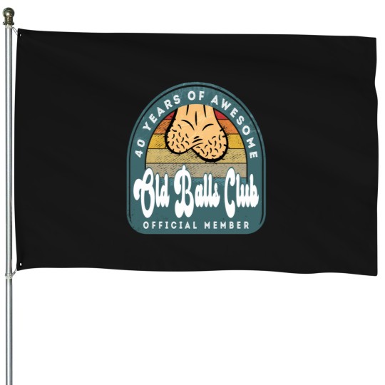 Discover Old Balls Club 40Th Birthday 40 Years Of Awesome T-Shirt House Flags