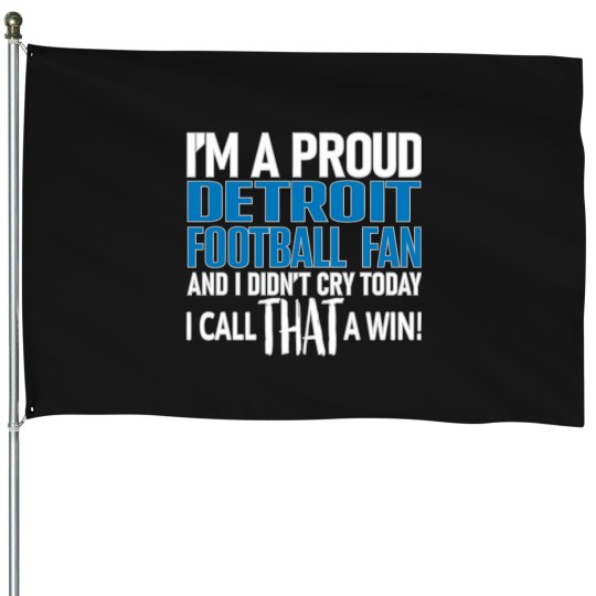 Discover Proud-Detroit-Football-Fan-Didn'T-Cry T-Shirt House Flags