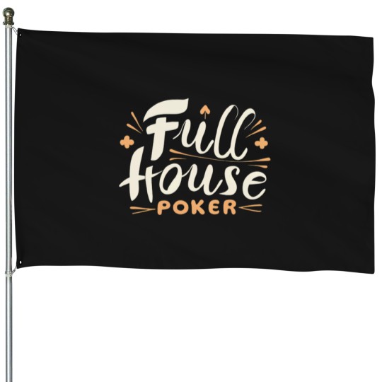 Discover Full House Pokers House Flags
