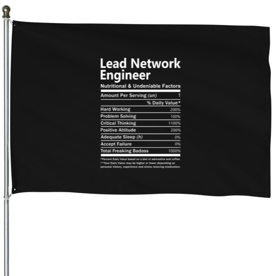 Discover Lead Network Engineer T  - Nutritional And Undeniable Factors Gift Item Tee House Flags