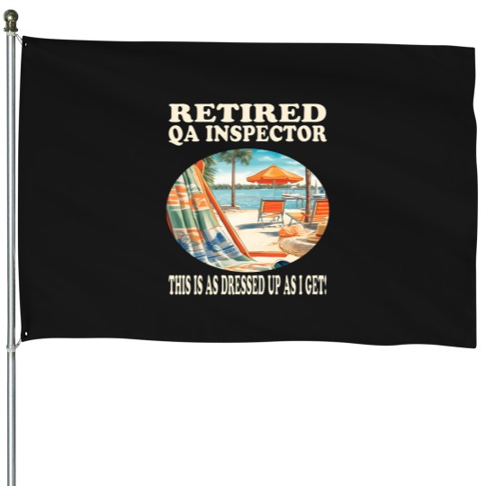 Discover Retired Qa Inspector - Relaxation Design House Flags