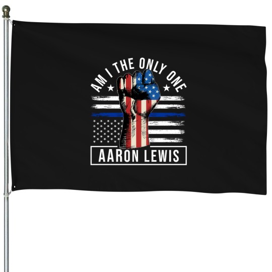 Discover Am I The Only One , Aaron Lewis House Flags