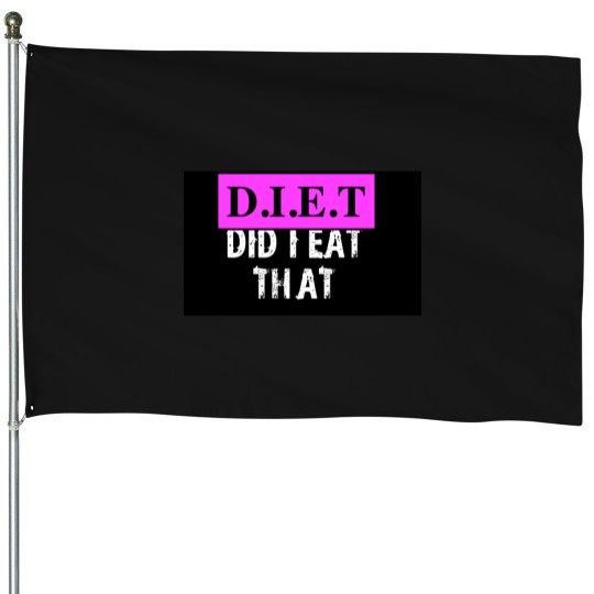 Discover diets did i eat that House Flags