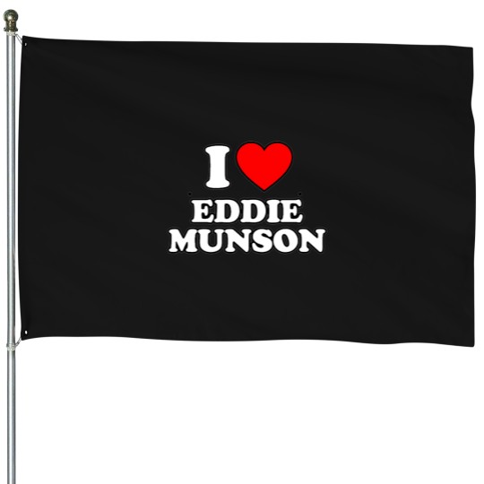Discover I love Ed munson st4 House Flags