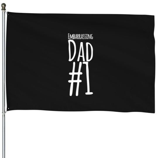 Discover Embarrassing Dad 1 387 House Flags