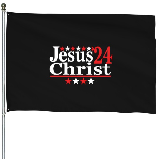 Discover Jesus Christ 2024 Political Election Parody House Flags