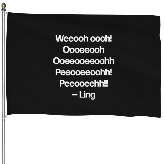 Discover Kung-Pow---Weeooh-Peeooh---Ling T-Shirt House Flags