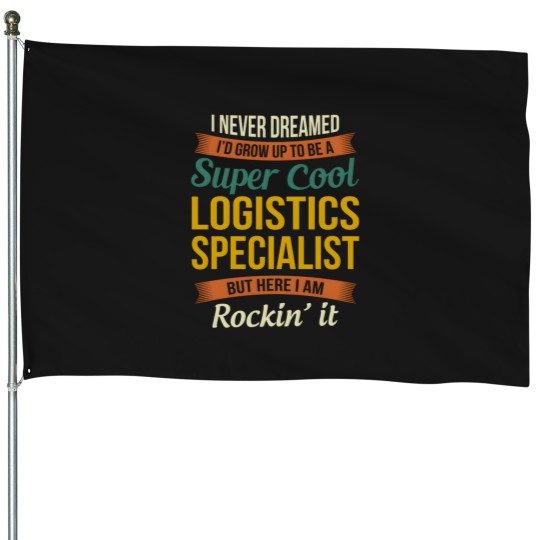 Discover Logistics Specialist Appreciation House Flags