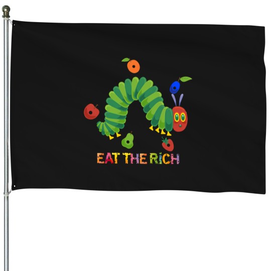 Discover Eat The Rich The Very Hungry Caterpilla House Flags, Very Hungry