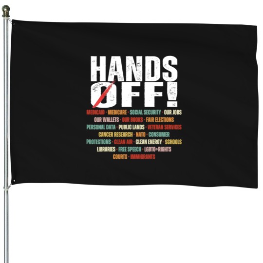 Discover Hands Off Protest Political Activism Activism Save Public House Flags