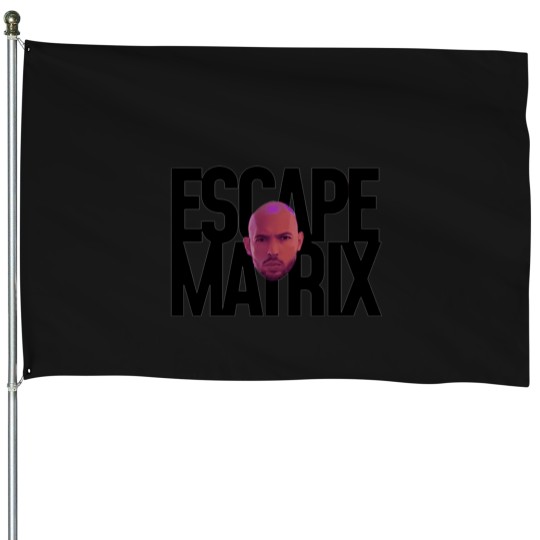 Discover Escape the Matrix House Flags