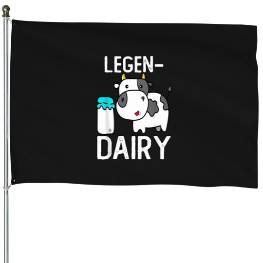 Discover Legendairy-Cute-Cow-Milk-Joke-Legen-Dairy-Cow-Milk-Legendary-T-Shirt House Flags