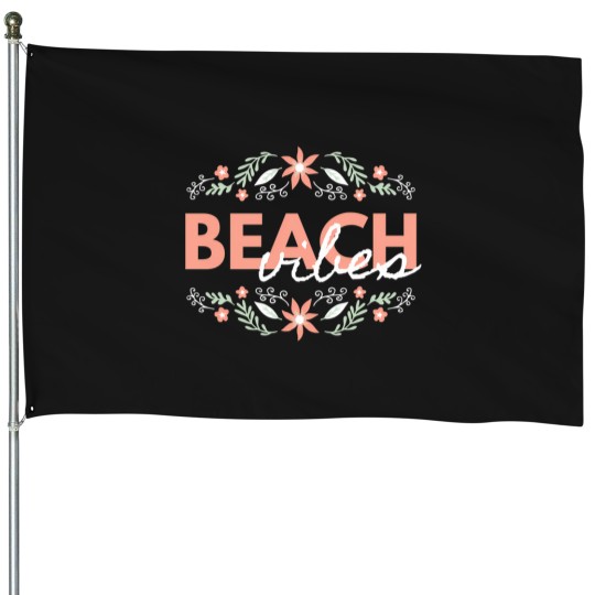 Discover Beach Vibes Lifestyle House Flags