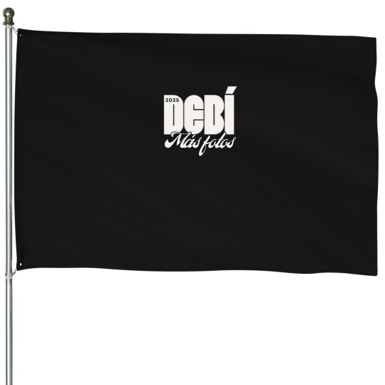 Discover Debi Mas Fotos E -S -T -D 2025 House Flags