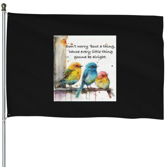 Discover 3 Little Birds House Flags
