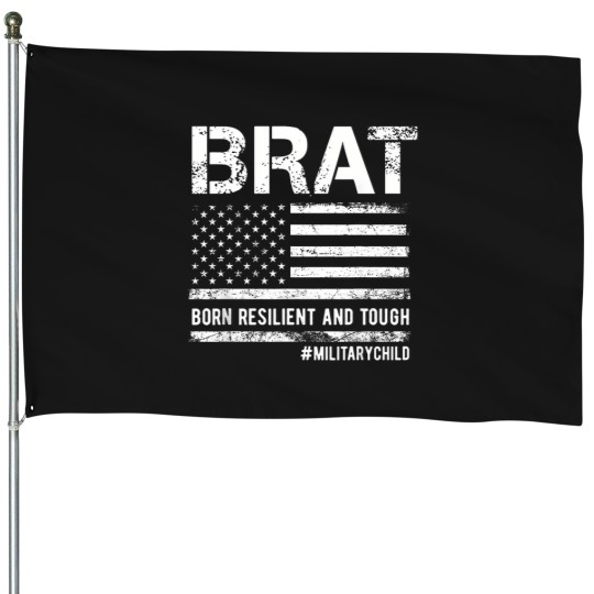 Discover military child month military brat born reilent and tough House Flags