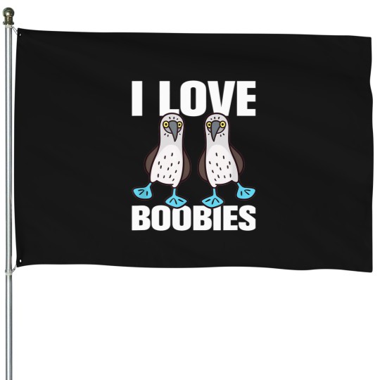 Discover I-Love-Boobies-Bluefooted-Boobie-Bird-Funny T-Shirt House Flags