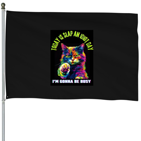 Discover Today is slap an idiot day House Flags