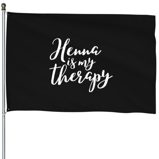 Discover Henna is my therapy House Flags