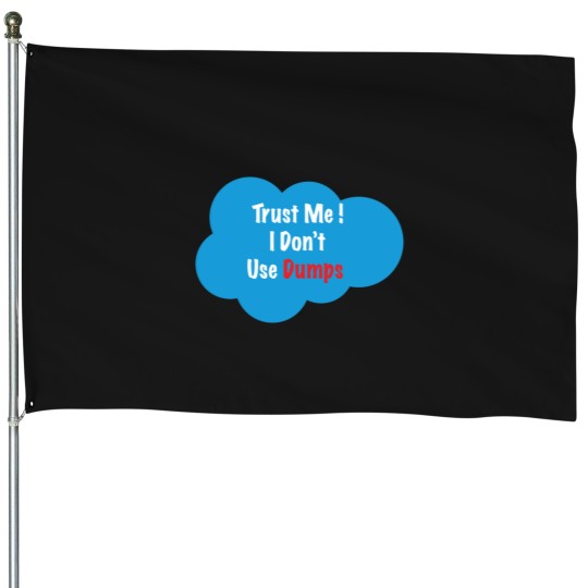 Discover Trust-Me-I-m-Sales-Administrator--Sales-Design House Flags