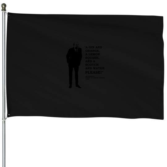 Discover Fawlty Towers A Gin and Orange - a Lemon Squash and a Scotch and Water PLEASE! House Flags