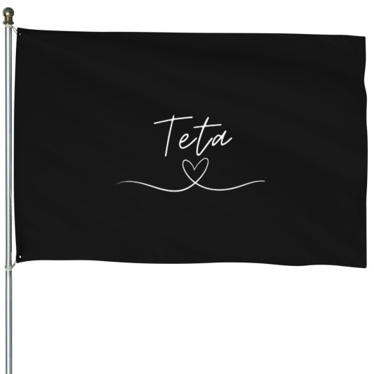 Discover Teta &amp_ heart (Aunt. Aunt. Tetka. Faster. Moster.) House Flags
