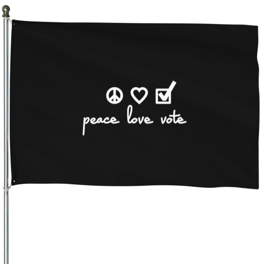 Discover Peace-Love-Vote T-Shirt House Flags