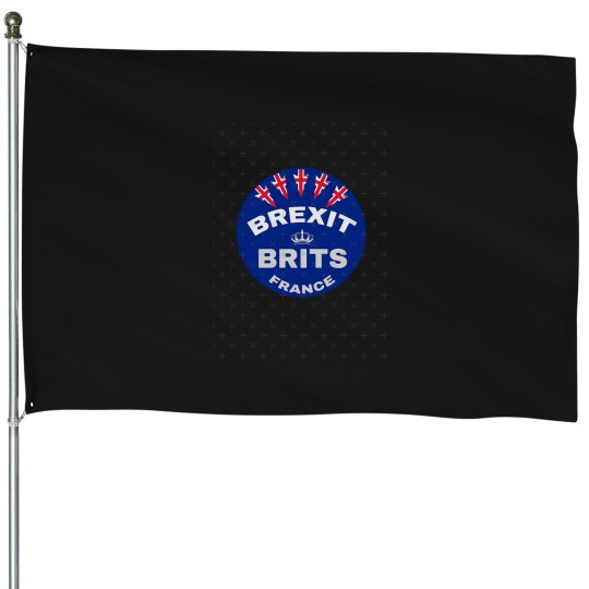Discover Brexit Brits France- funnys Brexit  - Fun Brexit - Uk Brexit  - Exit Brexit  - N House Flags