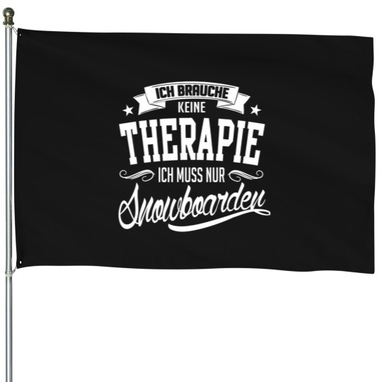 Discover Snowboarding is my therapys House Flags