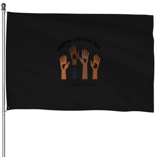 Discover Everyone Is Welcome Here No Exceptions - Unity & Diversity House Flags