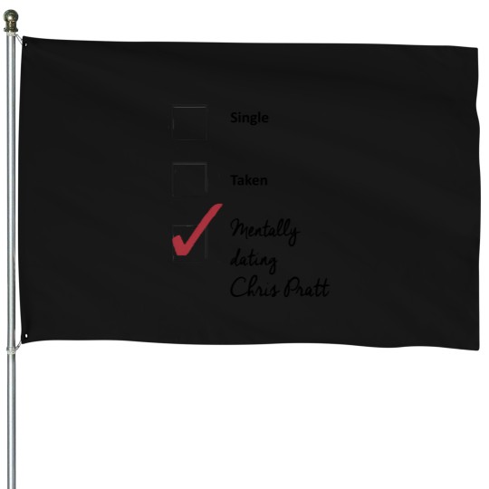 Discover Chris Pratt- single taken mentally dating House Flags