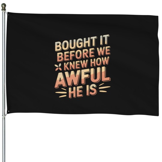 Discover teslas Bumper Bought it Before We Knew How Awful He Is House Flags