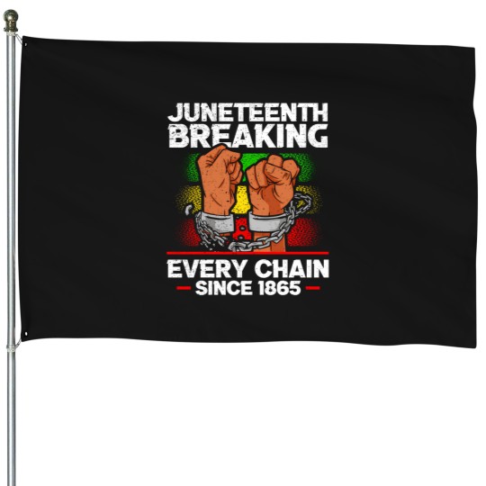 Discover Juneteenth Breaking Every Chain Since 1865 African American House Flags