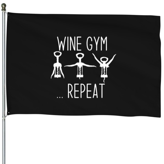 Discover Wines Fun Gym Repeat Funny Wines Screw Workout Humor Sarcastic House Flags
