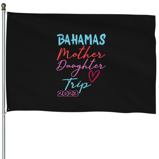 Discover Bahamas Mother Daughter Trip 2023 Bahamian Vacation House Flags