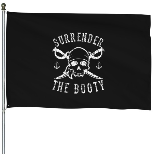 Discover Surrender-The-Booty-Pirate-Booty-Funny-Skull-Humor-Design-T-Shirt House Flags