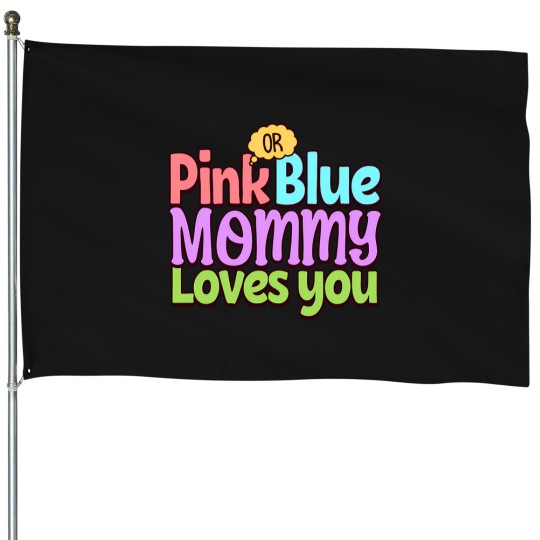 Discover Pink Or Blue Mommy Loves You Baby Gender Reveal Women Mother House Flags