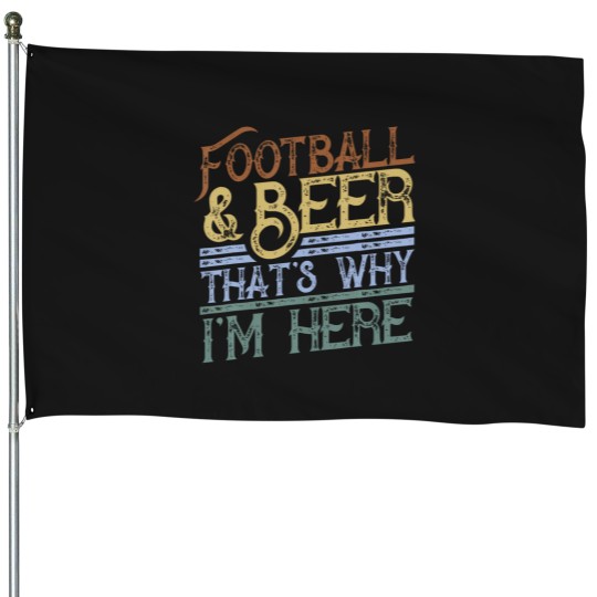 Discover Football And Beer That'S Why I'M Here Gift Game Day Gift House Flags