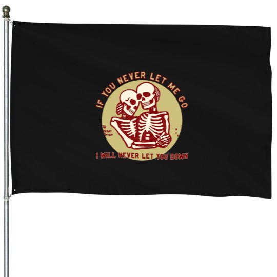 Discover Never-Let-Me-Go-Never-Let-You-Down House Flags