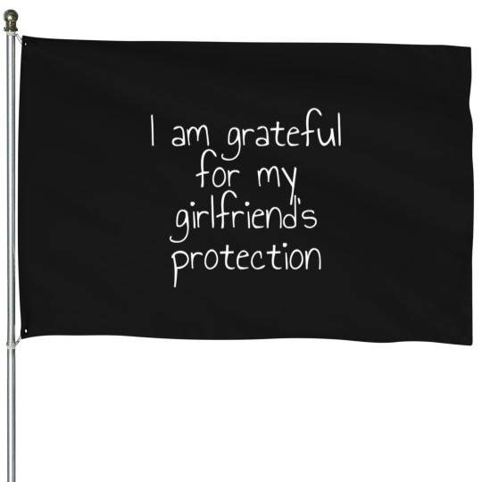 Discover I Am Grateful For My Friend'S Protection House Flags