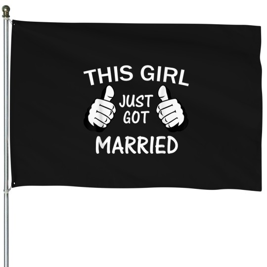 Discover this girl just got married House Flags