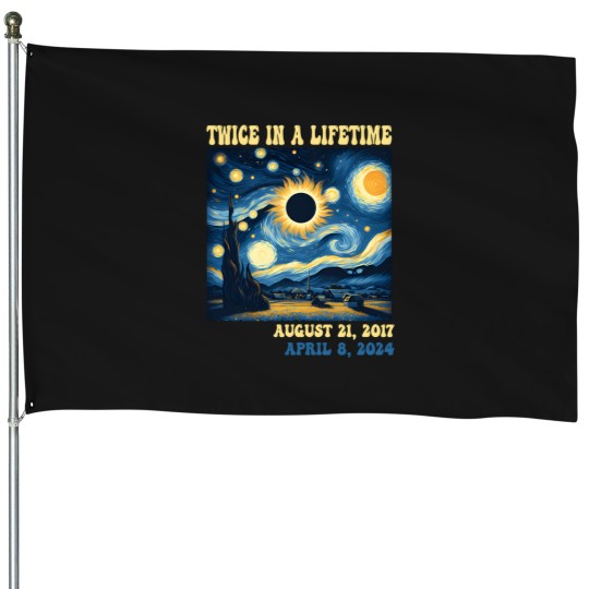 Discover Totality-Total-Solar-Eclipse-Twice-In-A-Lifetime-Van-Gogh-Starry-Night T-Shirt House Flags