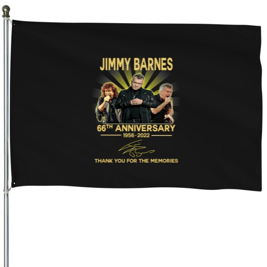 Discover Needed Gifts Thank You 66Th Anniversary Jimmy Barnes Graphic For Fans Born To Forced To Wipe House Flags