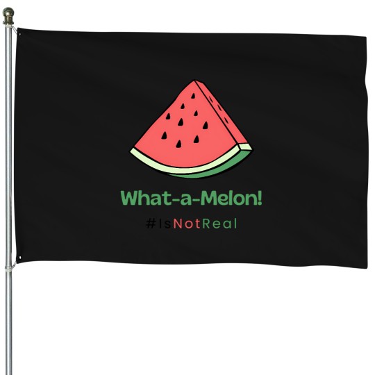 Discover What-a-Melon House Flags