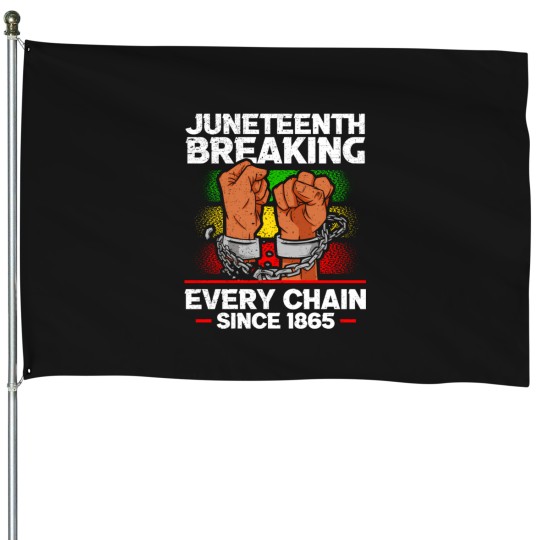 Discover Juneteenth Breaking Every Chain Since 1865 African American House Flags