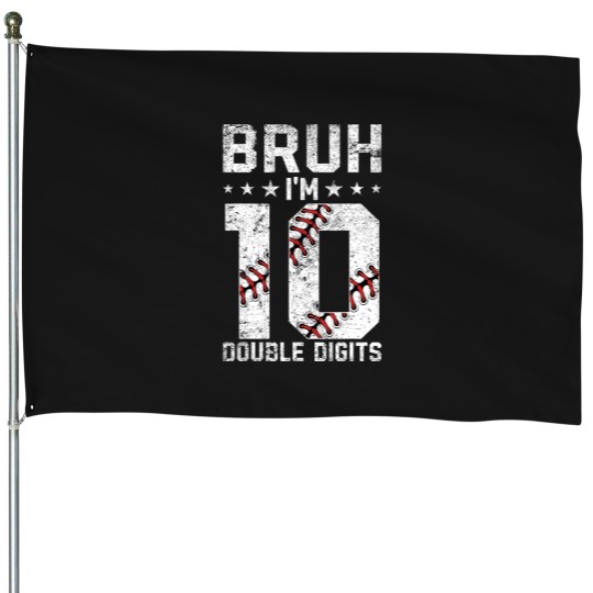Discover 10th Birthday Baseball Bruh Im Double Digits 10 Years Old House Flags