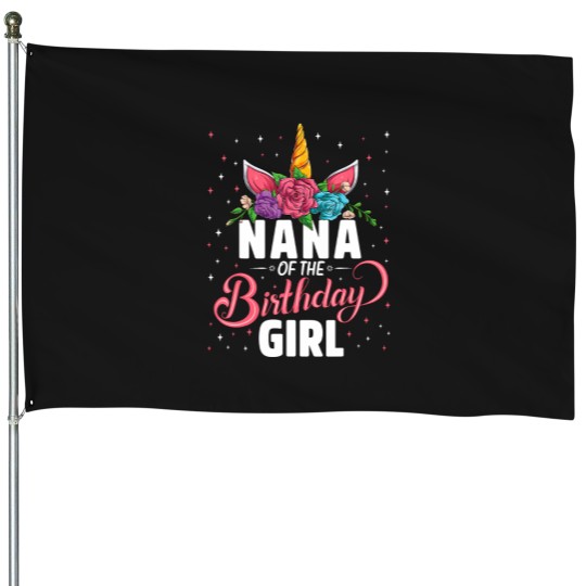Discover Nana Of The Birthday Girl Unicorn Girls Family Matching House Flags