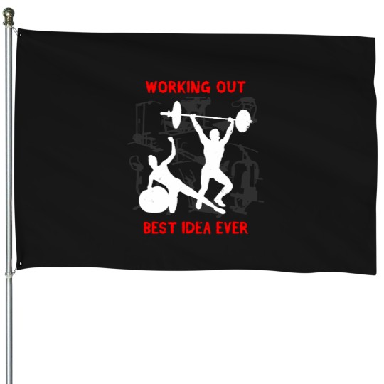 Discover Working out the best idea ever Once You See Results it Becomes An Addiction(1) House Flags